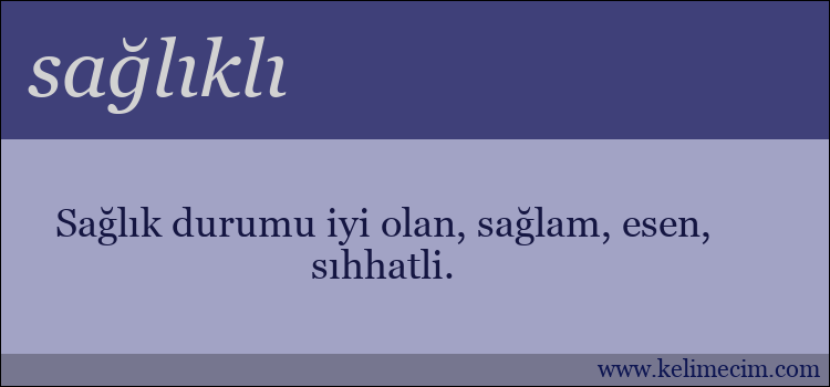 sağlıklı kelimesinin anlamı ne demek?