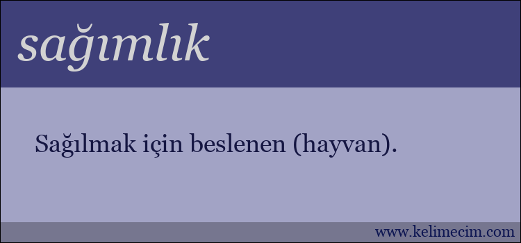 sağımlık kelimesinin anlamı ne demek?
