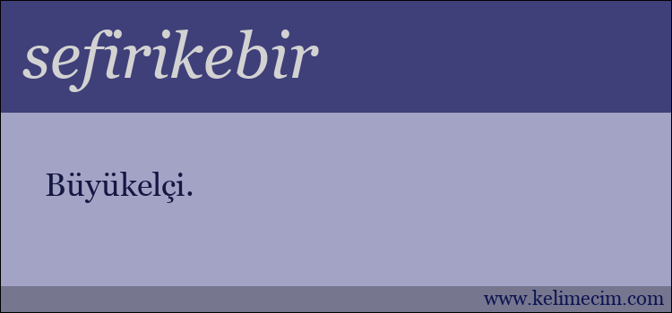 sefirikebir kelimesinin anlamı ne demek?