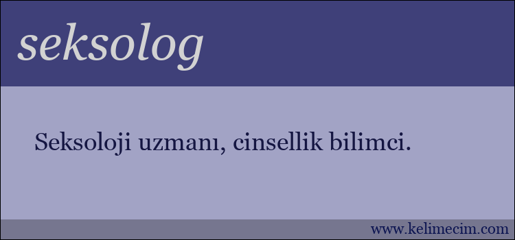 seksolog kelimesinin anlamı ne demek?