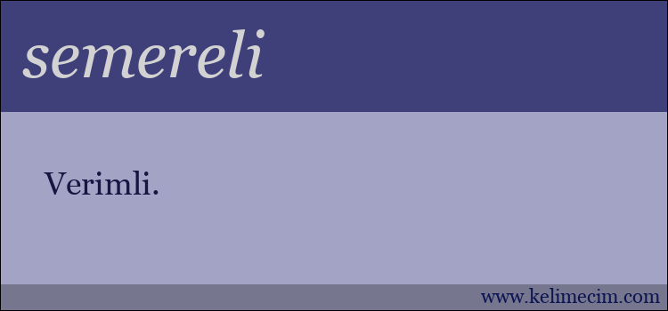 semereli kelimesinin anlamı ne demek?