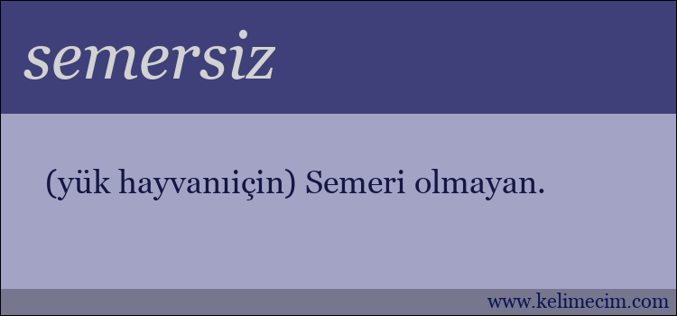 semersiz kelimesinin anlamı ne demek?