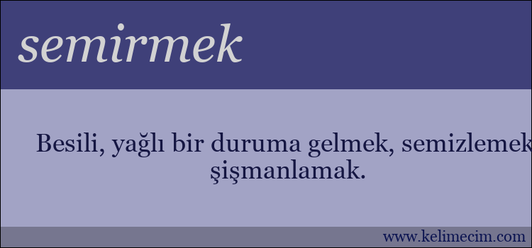 semirmek kelimesinin anlamı ne demek?