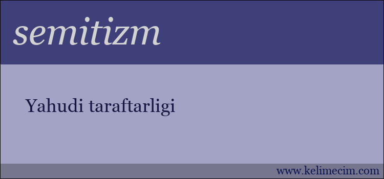 semitizm kelimesinin anlamı ne demek?