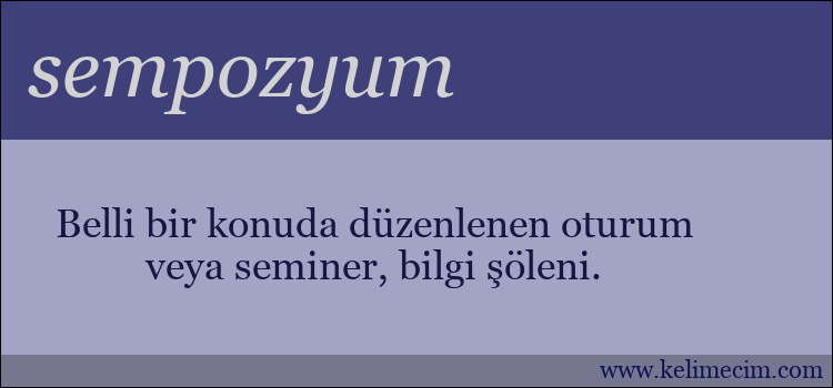 sempozyum kelimesinin anlamı ne demek?