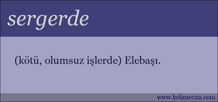 sergerde kelimesinin anlamı ne demek?