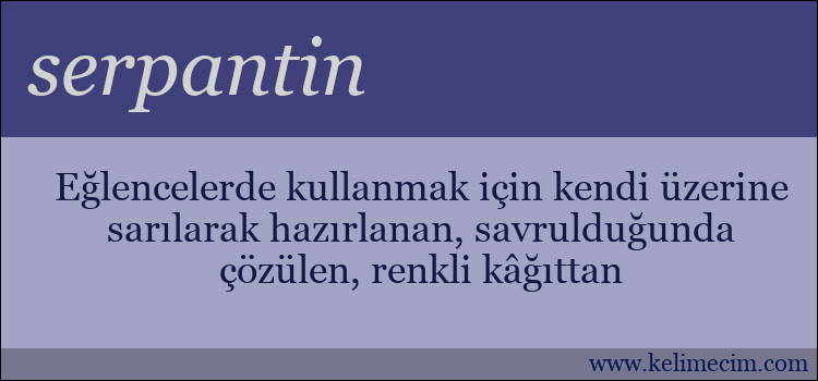 serpantin kelimesinin anlamı ne demek?