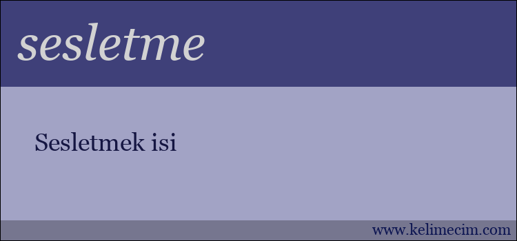 sesletme kelimesinin anlamı ne demek?