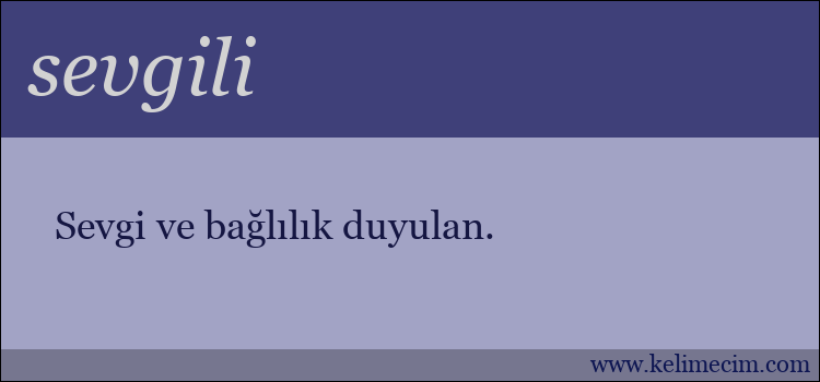 sevgili kelimesinin anlamı ne demek?