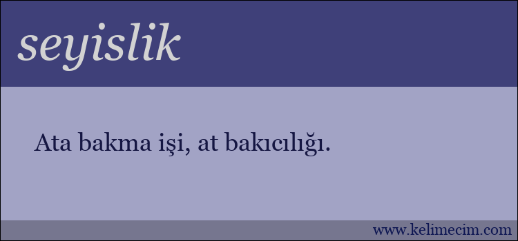 seyislik kelimesinin anlamı ne demek?