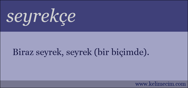 seyrekçe kelimesinin anlamı ne demek?