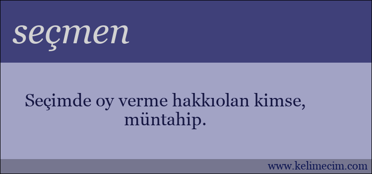 seçmen kelimesinin anlamı ne demek?