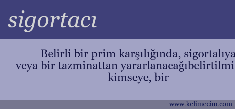 sigortacı kelimesinin anlamı ne demek?