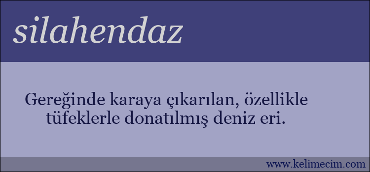 silahendaz kelimesinin anlamı ne demek?