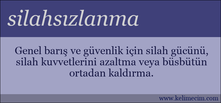 silahsızlanma kelimesinin anlamı ne demek?