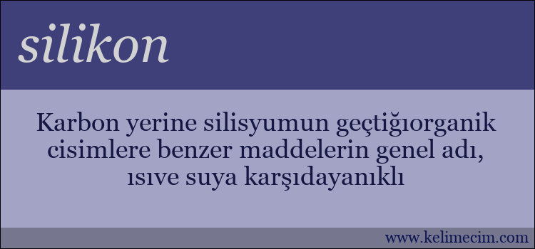 silikon kelimesinin anlamı ne demek?