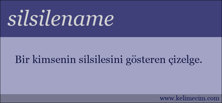 silsilename kelimesinin anlamı ne demek?