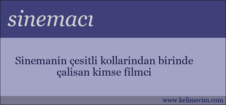 sinemacı kelimesinin anlamı ne demek?