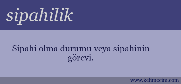 sipahilik kelimesinin anlamı ne demek?