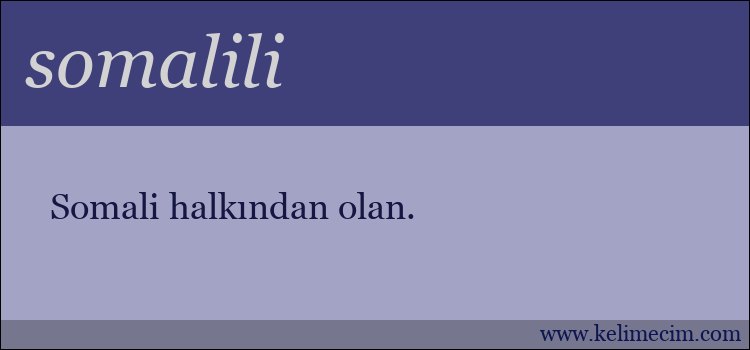 somalili kelimesinin anlamı ne demek?