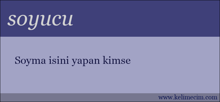 soyucu kelimesinin anlamı ne demek?