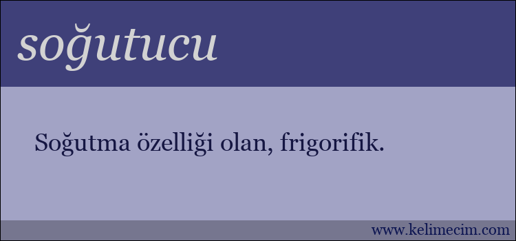 soğutucu kelimesinin anlamı ne demek?