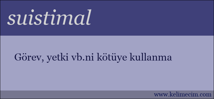 suistimal kelimesinin anlamı ne demek?