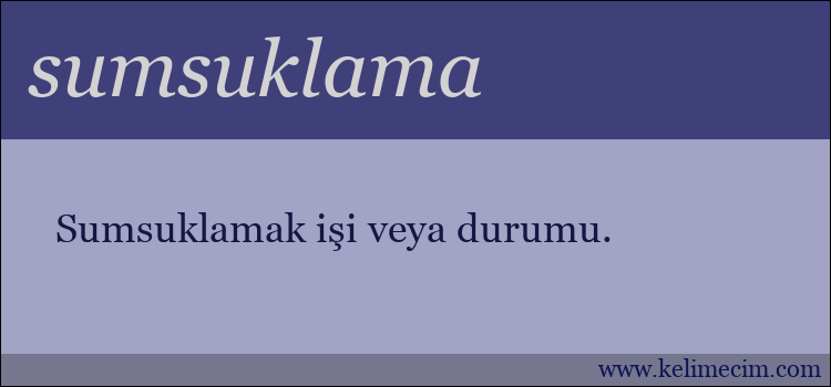 sumsuklama kelimesinin anlamı ne demek?