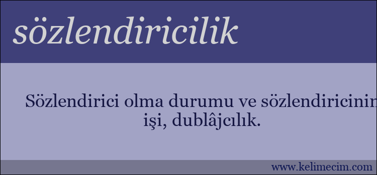 sözlendiricilik kelimesinin anlamı ne demek?