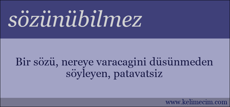 sözünübilmez kelimesinin anlamı ne demek?