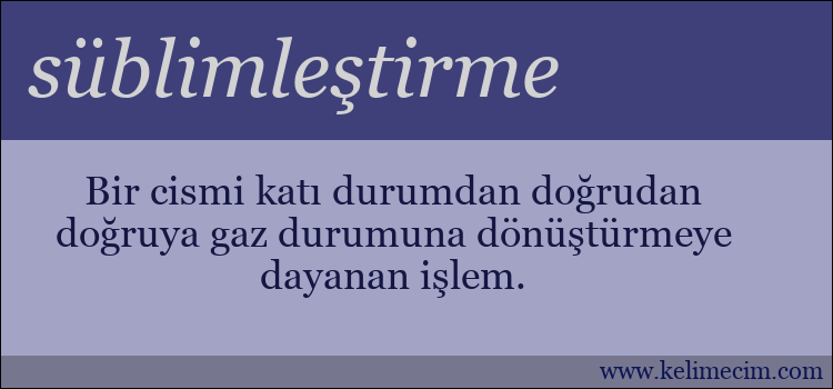 süblimleştirme kelimesinin anlamı ne demek?