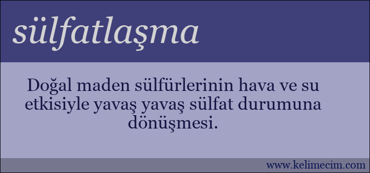 sülfatlaşma kelimesinin anlamı ne demek?