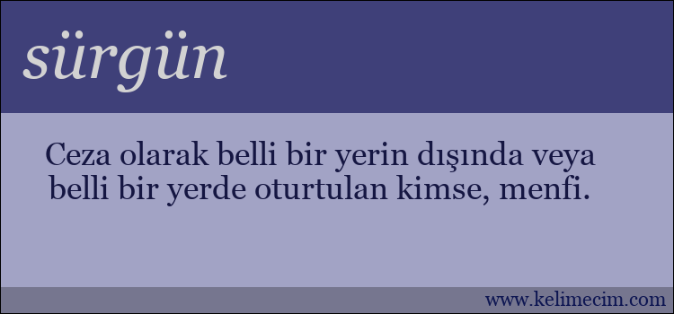 sürgün kelimesinin anlamı ne demek?