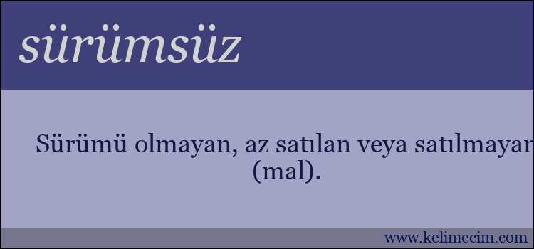 sürümsüz kelimesinin anlamı ne demek?