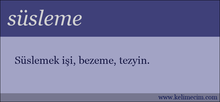 süsleme kelimesinin anlamı ne demek?