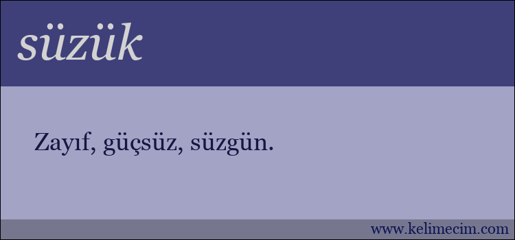 süzük kelimesinin anlamı ne demek?