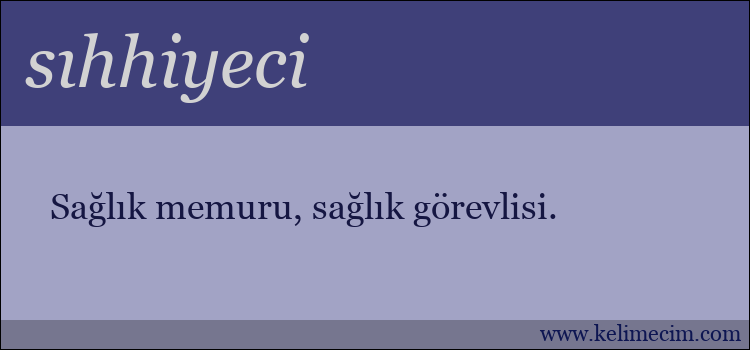 sıhhiyeci kelimesinin anlamı ne demek?