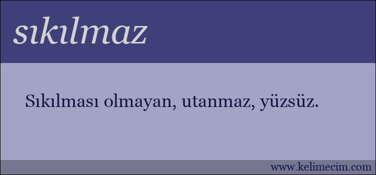 sıkılmaz kelimesinin anlamı ne demek?