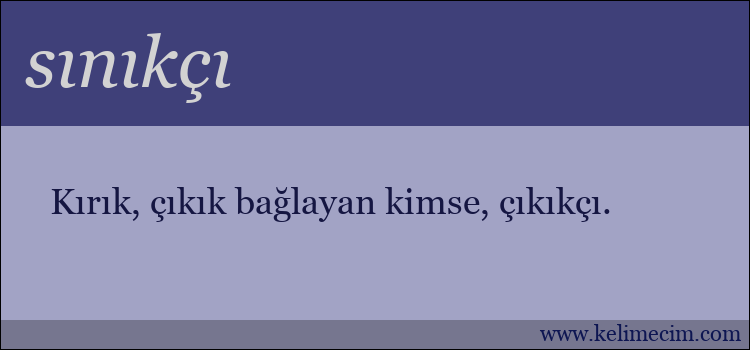 sınıkçı kelimesinin anlamı ne demek?