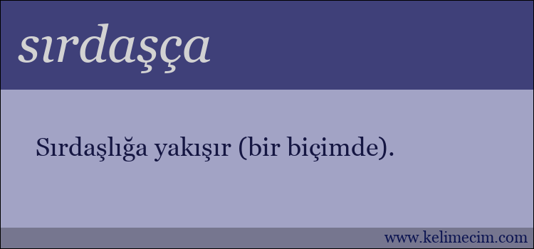 sırdaşça kelimesinin anlamı ne demek?