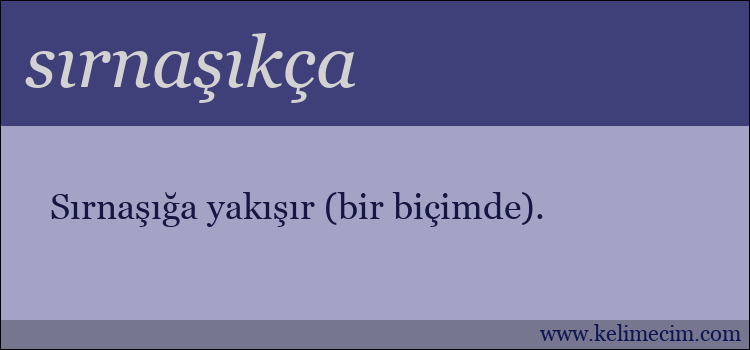 sırnaşıkça kelimesinin anlamı ne demek?