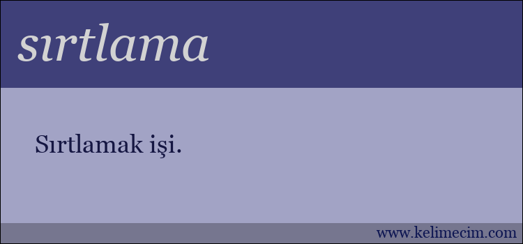 sırtlama kelimesinin anlamı ne demek?