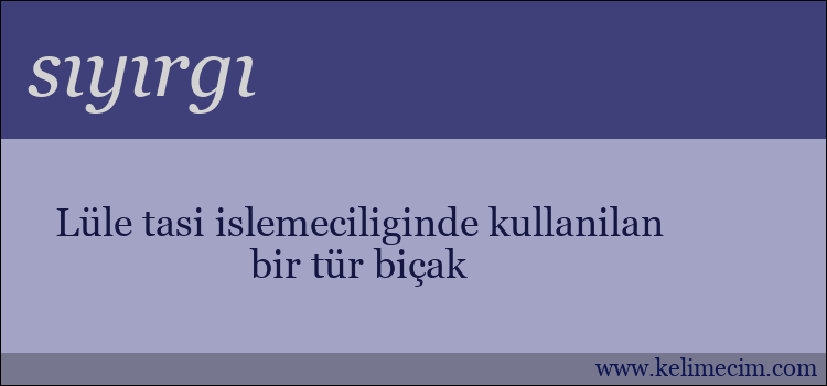 sıyırgı kelimesinin anlamı ne demek?