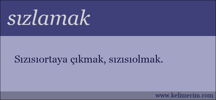 sızlamak kelimesinin anlamı ne demek?