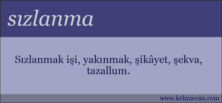 sızlanma kelimesinin anlamı ne demek?