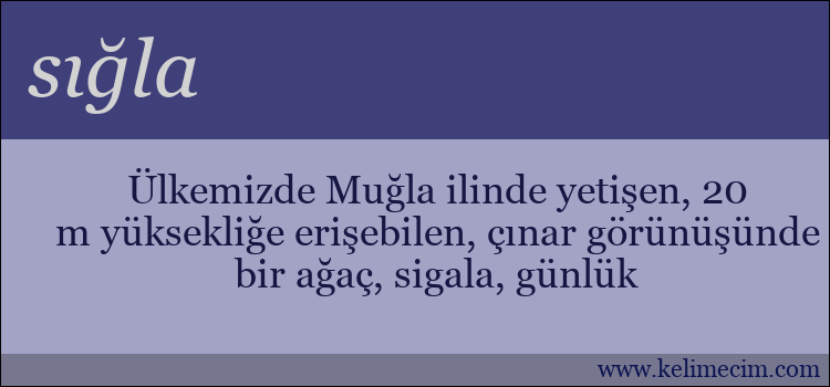 sığla kelimesinin anlamı ne demek?