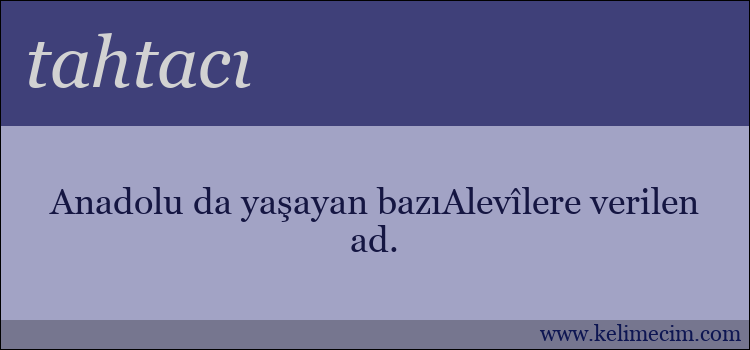 tahtacı kelimesinin anlamı ne demek?