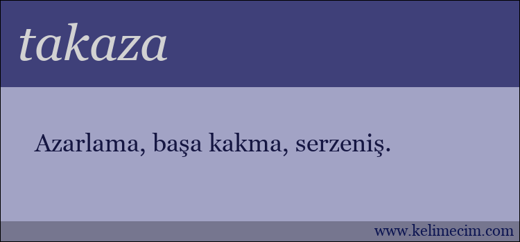 takaza kelimesinin anlamı ne demek?