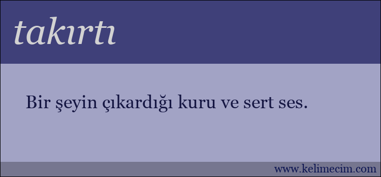 takırtı kelimesinin anlamı ne demek?