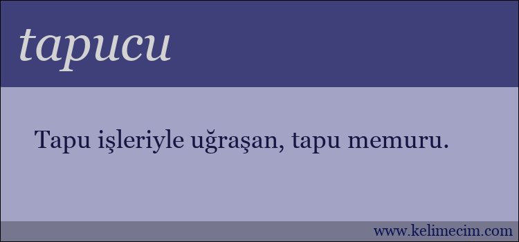 tapucu kelimesinin anlamı ne demek?